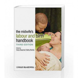 The Midwife s Labour and Birth Handbook by Chapman Book-9780470655139