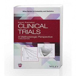 Clinical Trials: A Methodologic Perspective (Wiley Series in Probability and Statistics) by Piantadosi S. Book-9781118959206