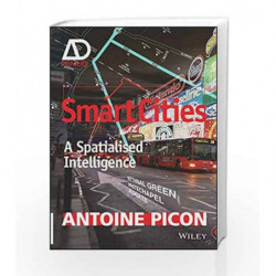 Smart Cities: A Spatialised Intelligence (Architectural Design Primer) by Picon A. Book-9781119075592