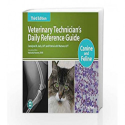 Veterinary Technician s Daily Reference Guide: Canine and Feline by Jack C M Book-9781118363508