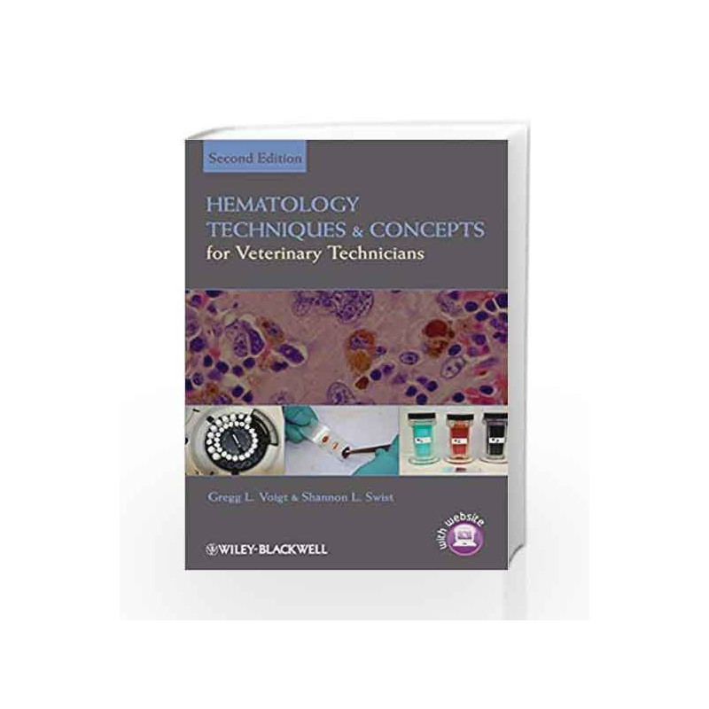 Hematology Techniques and Concepts for Veterinary Technicians by Voigt G.L. Book-9780813814568