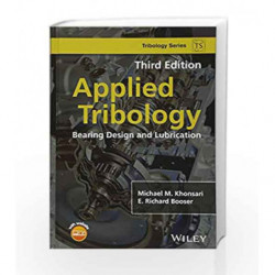 Applied Tribology: Bearing Design and Lubrication (Tribology in Practice Series) by Khonsari M. M Book-9781118637241