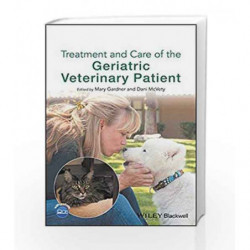 Treatment and Care of the Geriatric Veterinary Patient by Gardner M Book-9781119187219