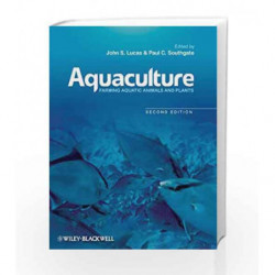Aquaculture: Farming Aquatic Animals and Plants by Lucas J.S. Book-