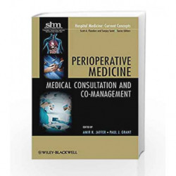 Perioperative Medicine: Medical Consultation and Comanagement (Hospital Medicine: Current Concepts) by Jaffer A.K. Book-97804706