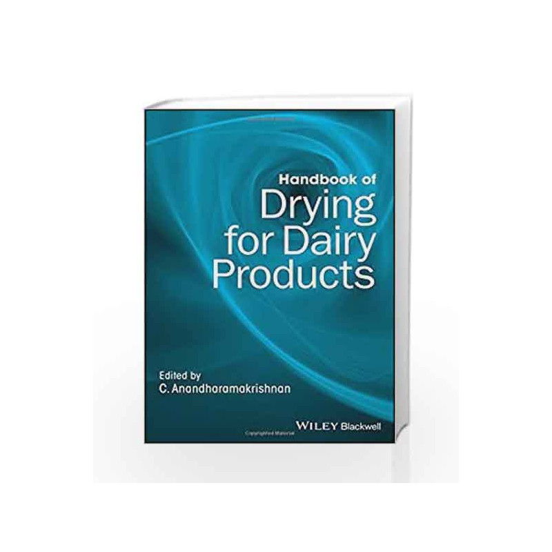 Handbook of Drying for Dairy Products by Anandharamakrishnan C Book-9781118930496