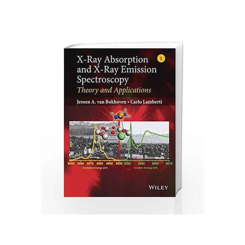 XRay Absorption and XRay Emission Spectroscopy: Theory and Applications by Bokhoven J A V Book-9781118844236