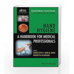 Hand Hygiene: A Handbook for Medical Professionals (Hospital Medicine: Current Concepts) by Pittet D Book-9781118846865