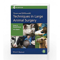 Turner and McIlwraith s Techniques in Large Animal Surgery by Hendrickson D.A. Book-9781118273234