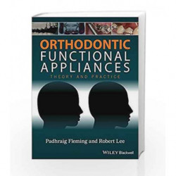 Orthodontic Functional Appliances: Theory and Practice by Fleming Book-9781118670576