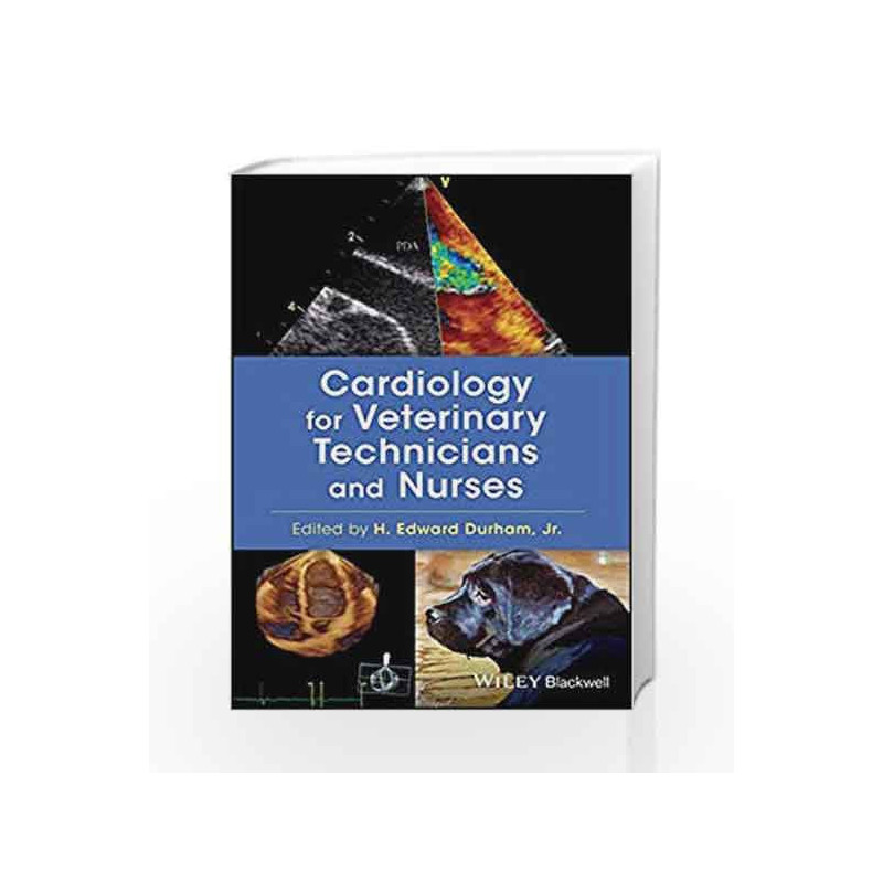 Cardiology for Veterinary Technicians and Nurses by Durham H E Book-9780813813530