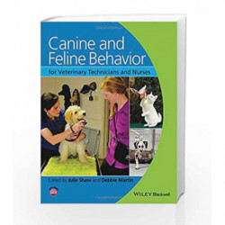 Canine and Feline Behavior for Veterinary Technicians and Nurses by Shaw Book-9780813813189