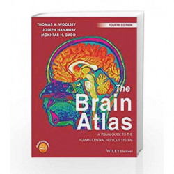The Brain Atlas: A Visual Guide to the Human Central Nervous System by Woolsey T.A. Book-9781118438770