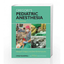 Gregory s Pediatric Anesthesia: With Wiley Desktop Edition by Gregory G.A. Book-9781444333466