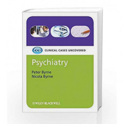 Psychiatry: Clinical Cases Uncovered by Byrne P. Book-9781405159838