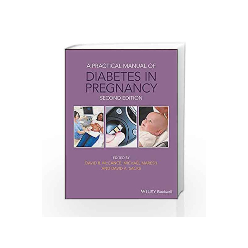 A Practical Manual of Diabetes in Pregnancy (Practical Manual of Series) by Mccance D.R. Book-9781119043768
