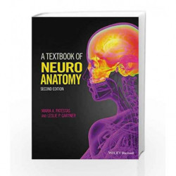 A Textbook of Neuroanatomy (Coursesmart) by Patestas M A Book-9781118677469
