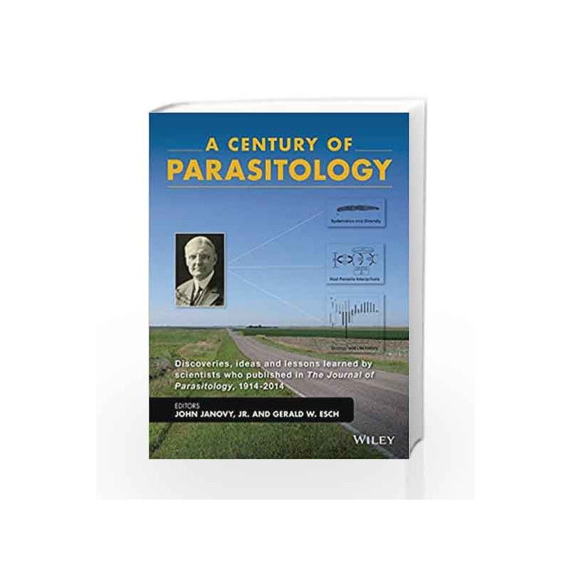 A Century of Parasitology: Discoveries, Ideas and Lessons Learned by Scientists Who Published in The Journal of Parasitology, 19