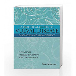 A Practical Guide to Vulval Disease: Diagnosis and Management by Lewis F M Book-9781119146056