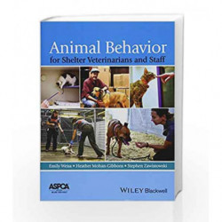 Animal Behavior for Shelter Veterinarians and Staff by Weiss E Book-9781118711118