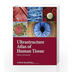 Ultrastructure Atlas of Human Tissues by Hossler Book-9781118284537