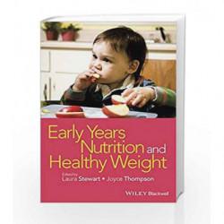 Early Years Nutrition and Healthy Weight by Stewart L Book-9781118792445