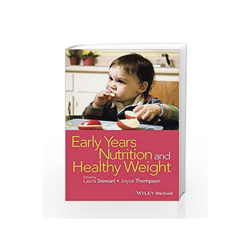 Early Years Nutrition and Healthy Weight by Stewart L Book-9781118792445