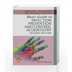 Basic Guide to Infection Prevention and Control in Dentistry (Basic Guide Dentistry Series) by Pankhurst C.L Book-9781119164982