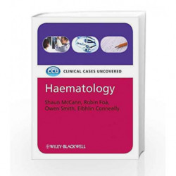 Haematology: Clinical Cases Uncovered by Mccann S. Book-9781405183222