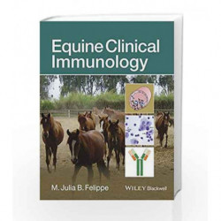 Equine Clinical Immunology by Felippe M J B Book-9781118558874