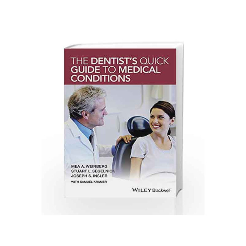 The Dentist s Quick Guide to Medical Conditions by Weinberg M A Book-9781118710111