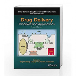 Drug Delivery: Principles and Applications (Wiley Series in Drug Discovery and Development) by Wang B. Book-9781118833360