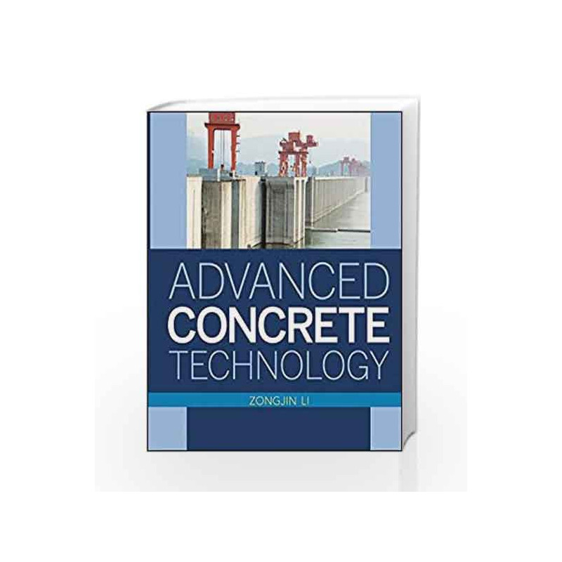 Advanced Concrete Technology by Li Z. Book-9780470437438