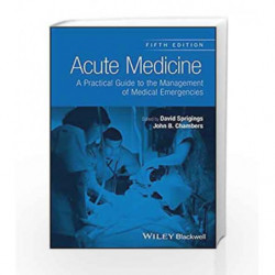 Acute Medicine: A Practical Guide to the Management of Medical Emergencies by Sprigings D. Book-9781118644287