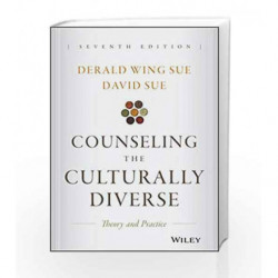 Counseling the Culturally Diverse: Theory and Practice by Sue D W Book-9781119084303