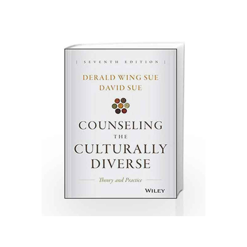 Counseling the Culturally Diverse: Theory and Practice by Sue D W Book-9781119084303