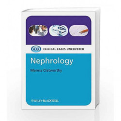 Nephrology: Clinical Cases Uncovered by Clatworthy Book-9781405189903