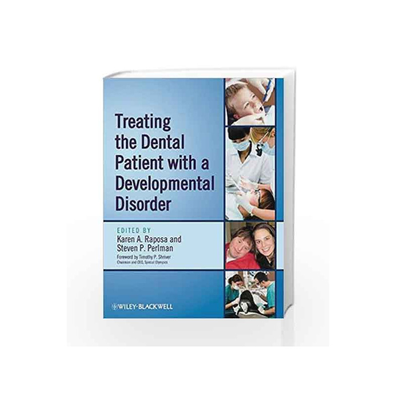 Treating the Dental Patient with a Developmental Disorder by Raposa K.A. Book-9780813823935