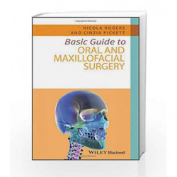 Basic Guide to Oral and Maxillofacial Surgery (Basic Guide Dentistry Series) by Rogers Book-9781118925072