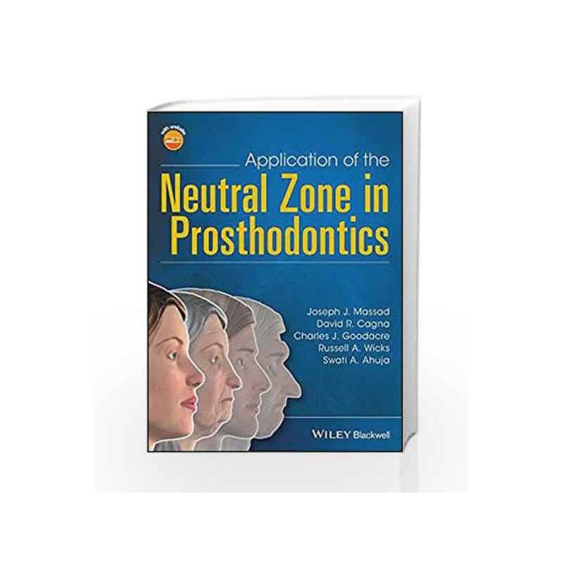 Application of the Neutral Zone in Prosthodontics by Massad J J Book-9781119158141