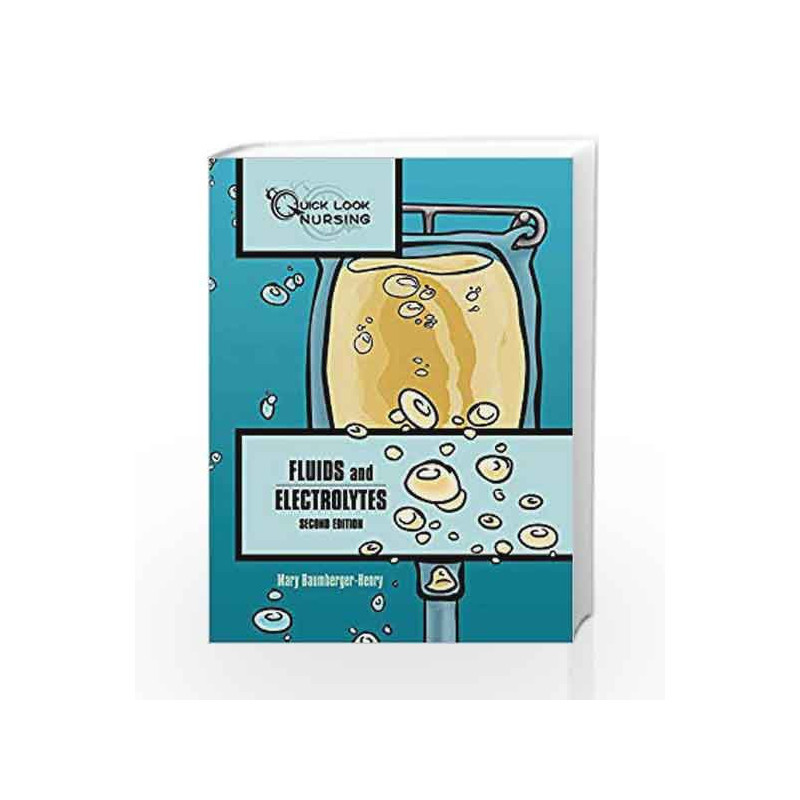Quick Look Nursing: Fluids And Electrolytes by Baumberger-Henry Book-9780763751333