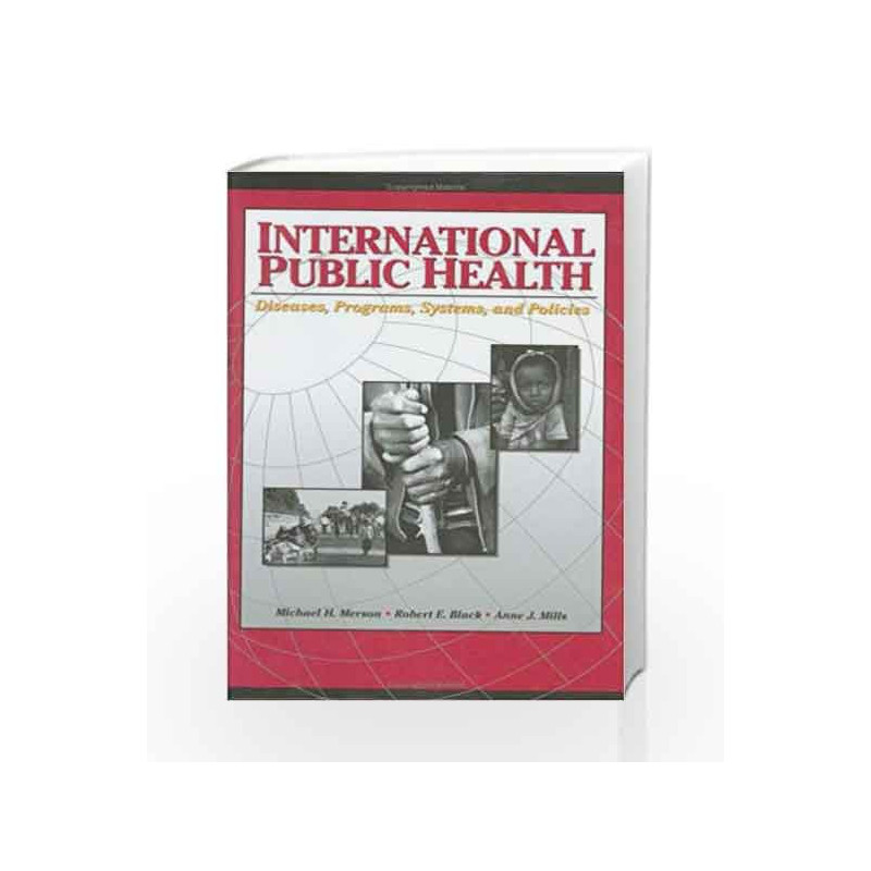 International Public Health: Disease, Programs, Systems, and Policies by Merson M.H. Book-9780763728748