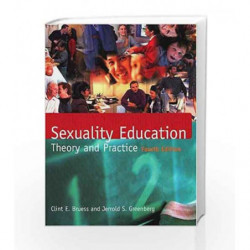 Sexuality Education: Theory and Practice by Bruess C.E. Book-9780763747596