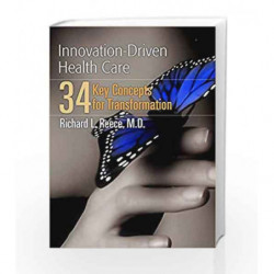 Innovation-Driven Health Care: 34 Key Concepts For Transformation by Reece Book-9780763746810