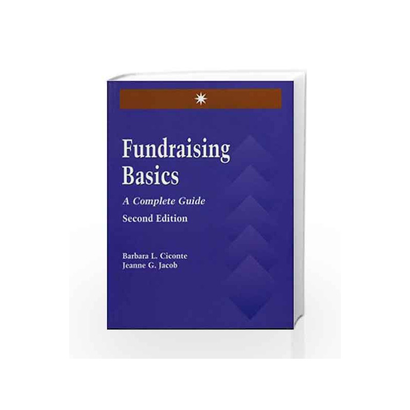 Fundraising Basics: A Complete Guide by Ciconte B.L. Book-9780763734466