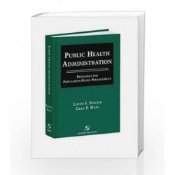 Public Health Administration: Principles for Population-Based Management by Novick L.F. Book-9780834217515