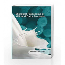 Microbial Processing Of Milk And Dairy Products (Hb 2017) by Choudhary N L Book-9781781631768