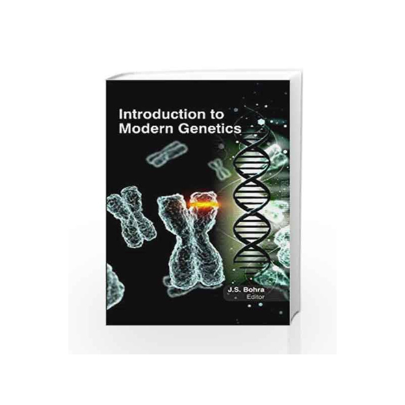 Introduction To Modern Genetics (Hb 2017) by Bohra J S Book-9781781630310