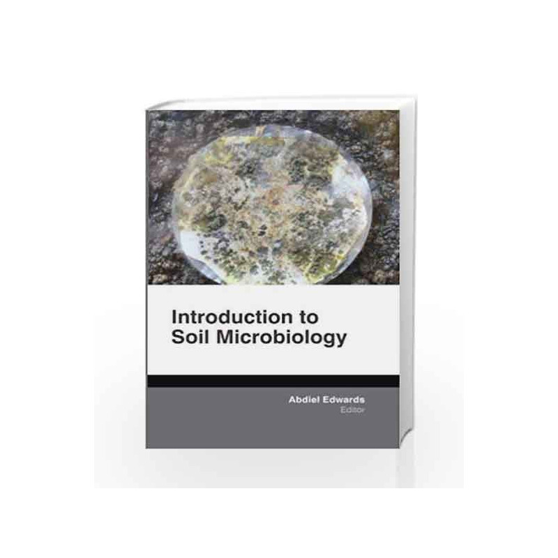 Introduction To Soil Microbiology (Hb 2017) by Edwards A Book-9781781631041