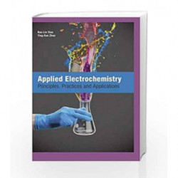 Applied Electrochemistry: Principles, Practices and Applications by Xiao B L Book-9781781635544